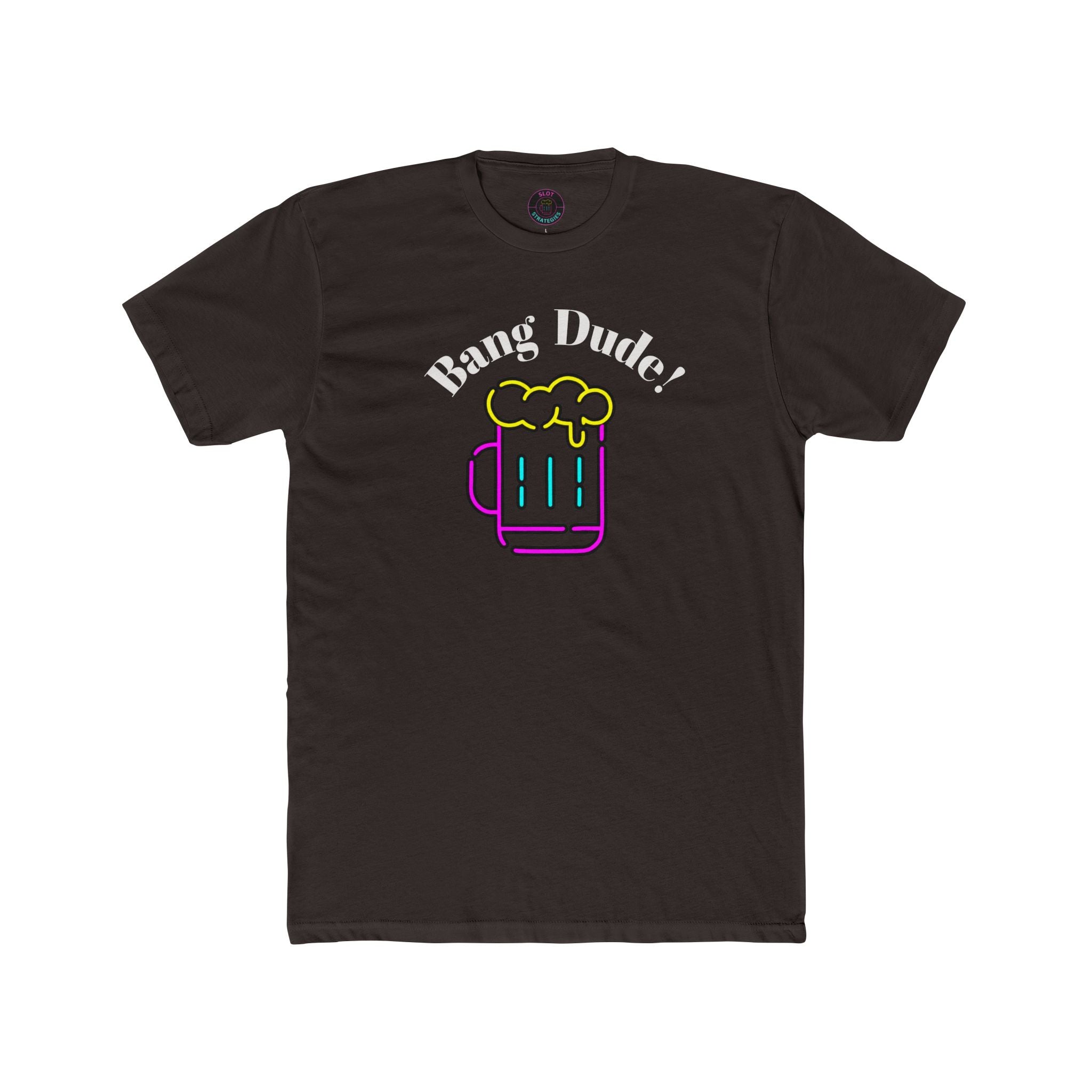 Bang Dude! Slot Strategies Tee - Dark