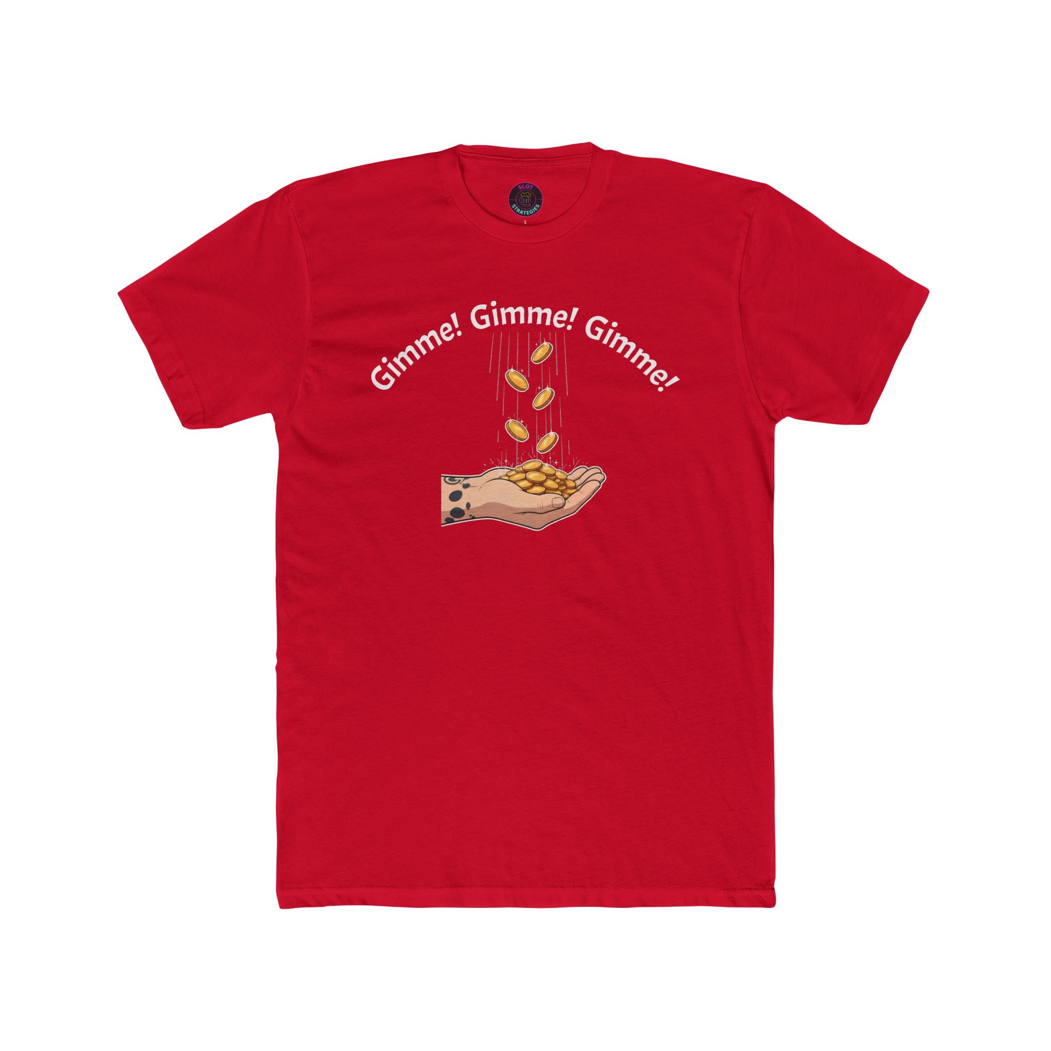 Gimme Gimme Coin Show - Slot Strategies Tee