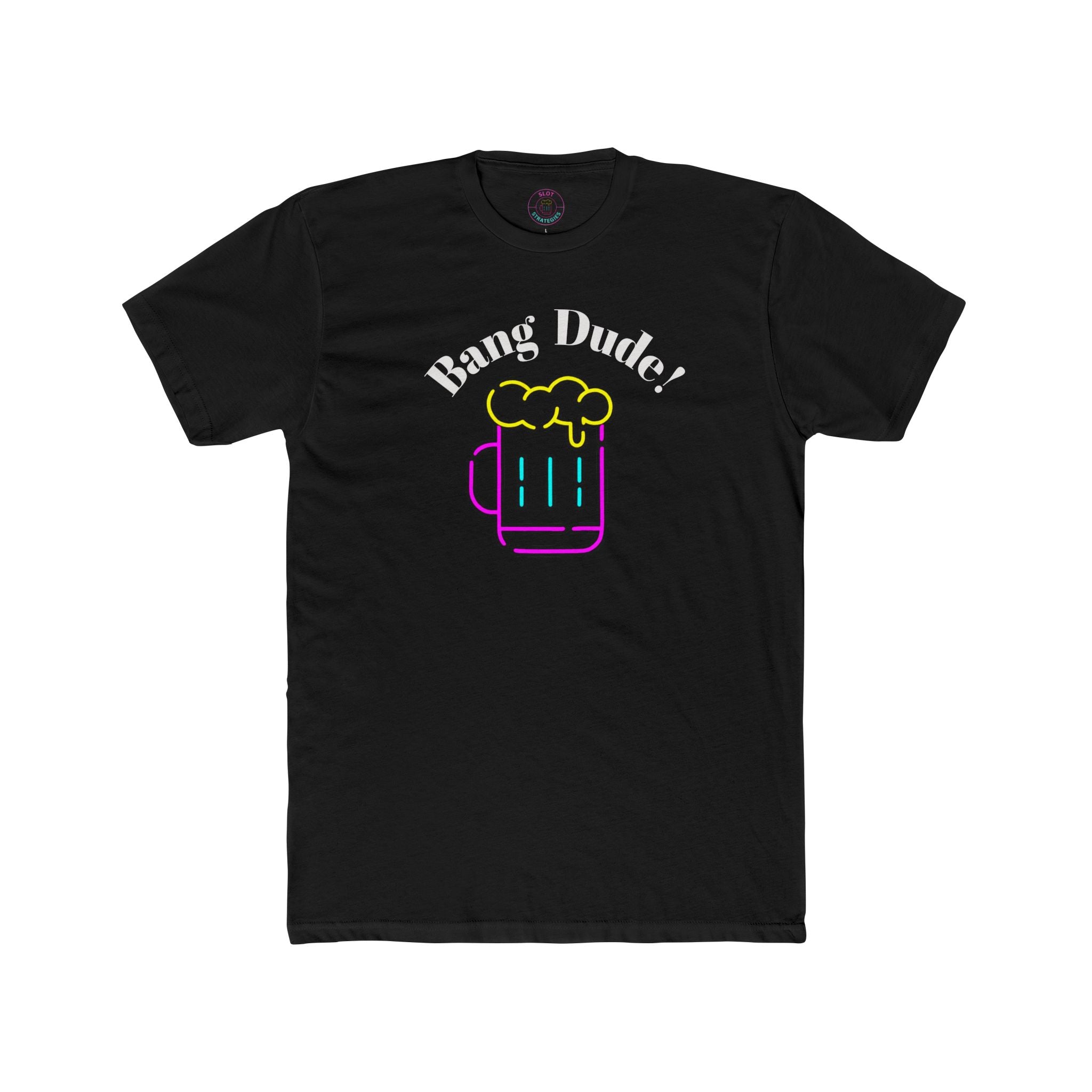Bang Dude! Slot Strategies Tee - Dark