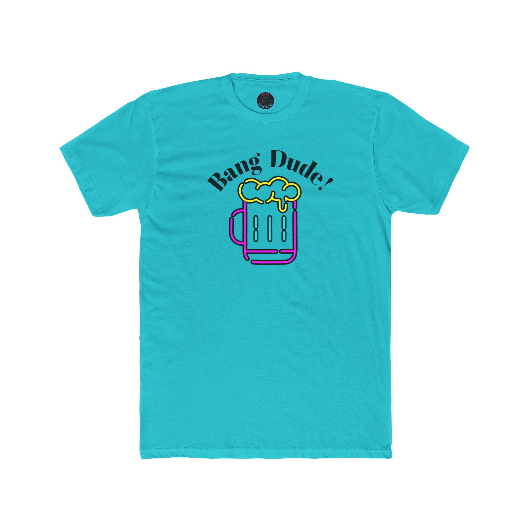 Bang Dude! Slot Strategies Tee - Light