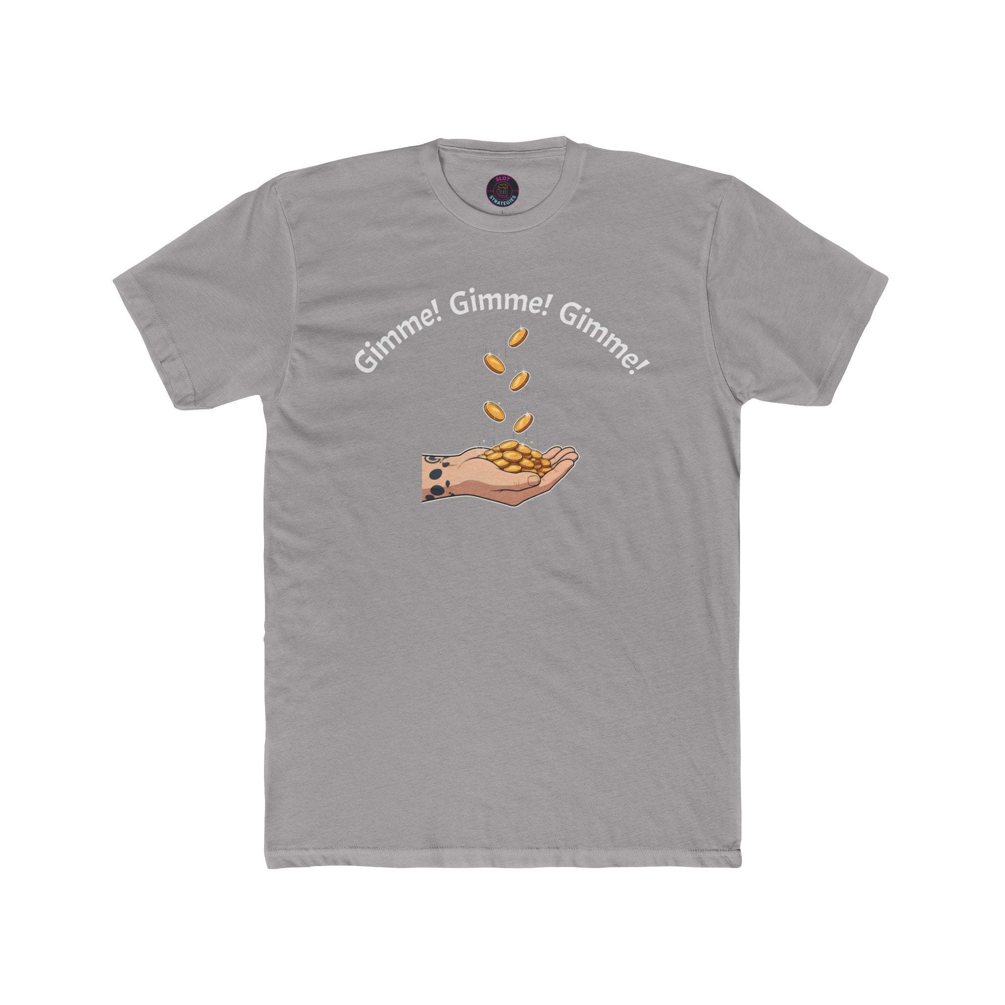 Gimme Gimme Coin Show - Slot Strategies Tee