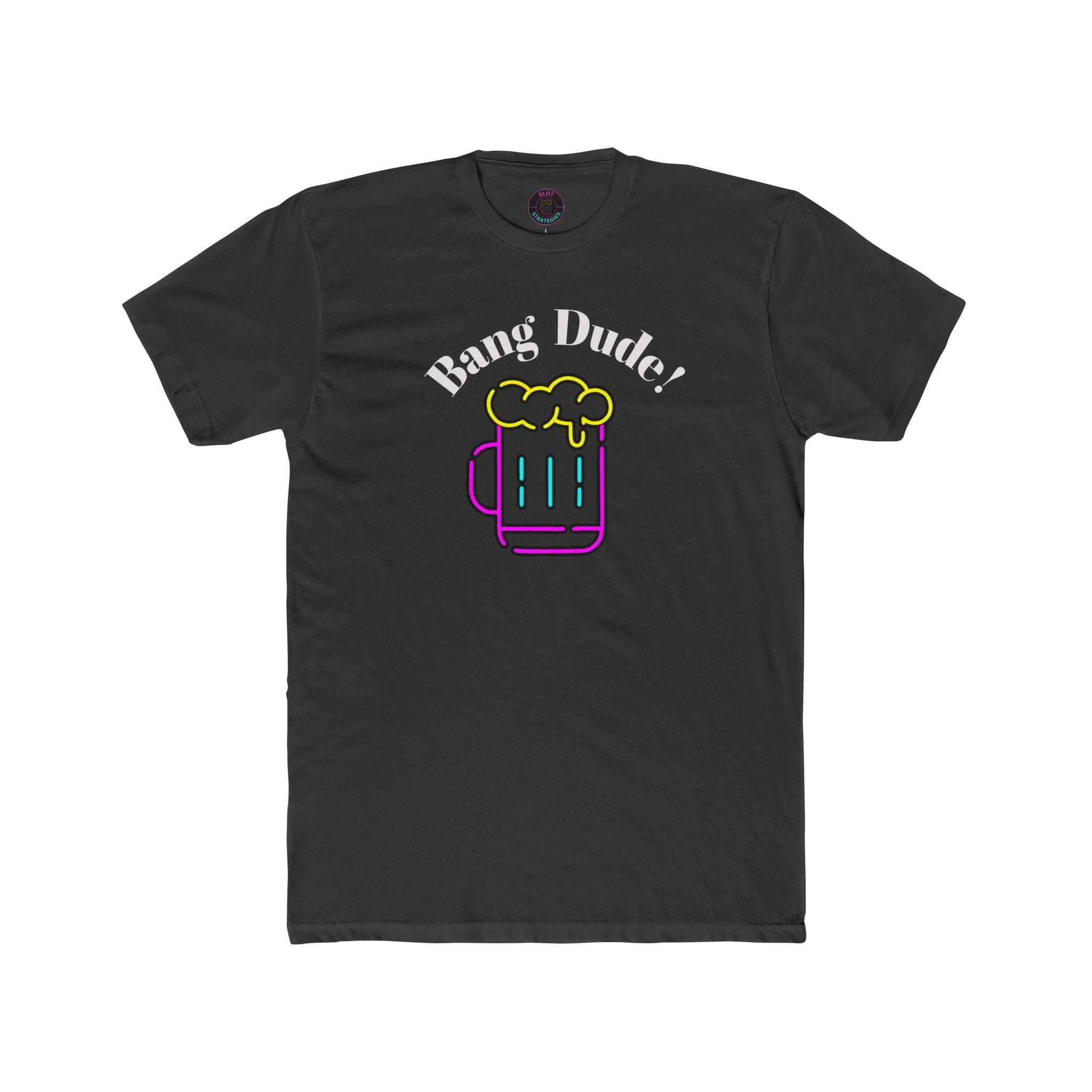 Bang Dude! Slot Strategies Tee - Dark