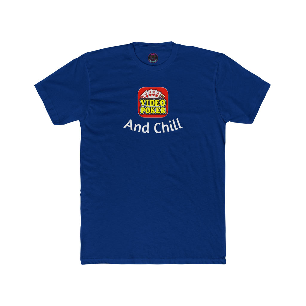 Video Poker & Chill T-Shirt — Slot Strategies Casino Tee