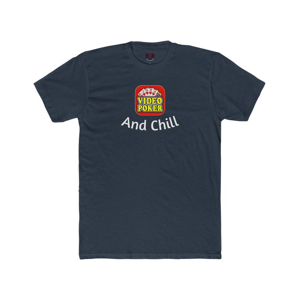 Video Poker & Chill T-Shirt — Slot Strategies Casino Tee
