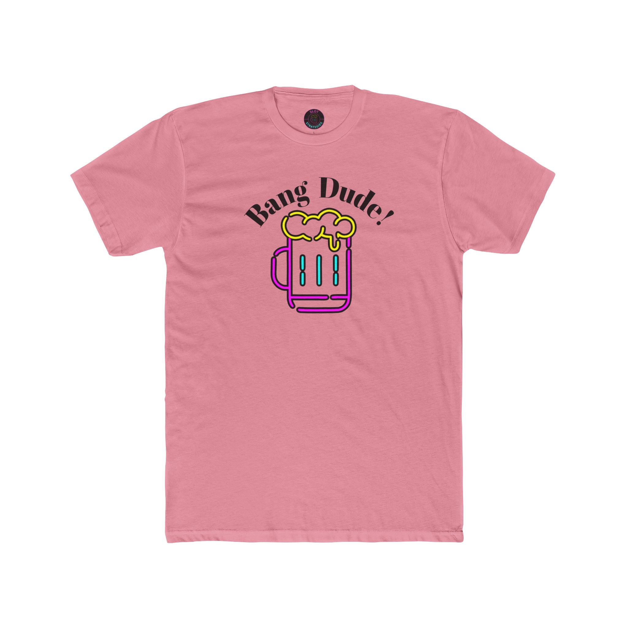 Bang Dude! Slot Strategies Tee - Light