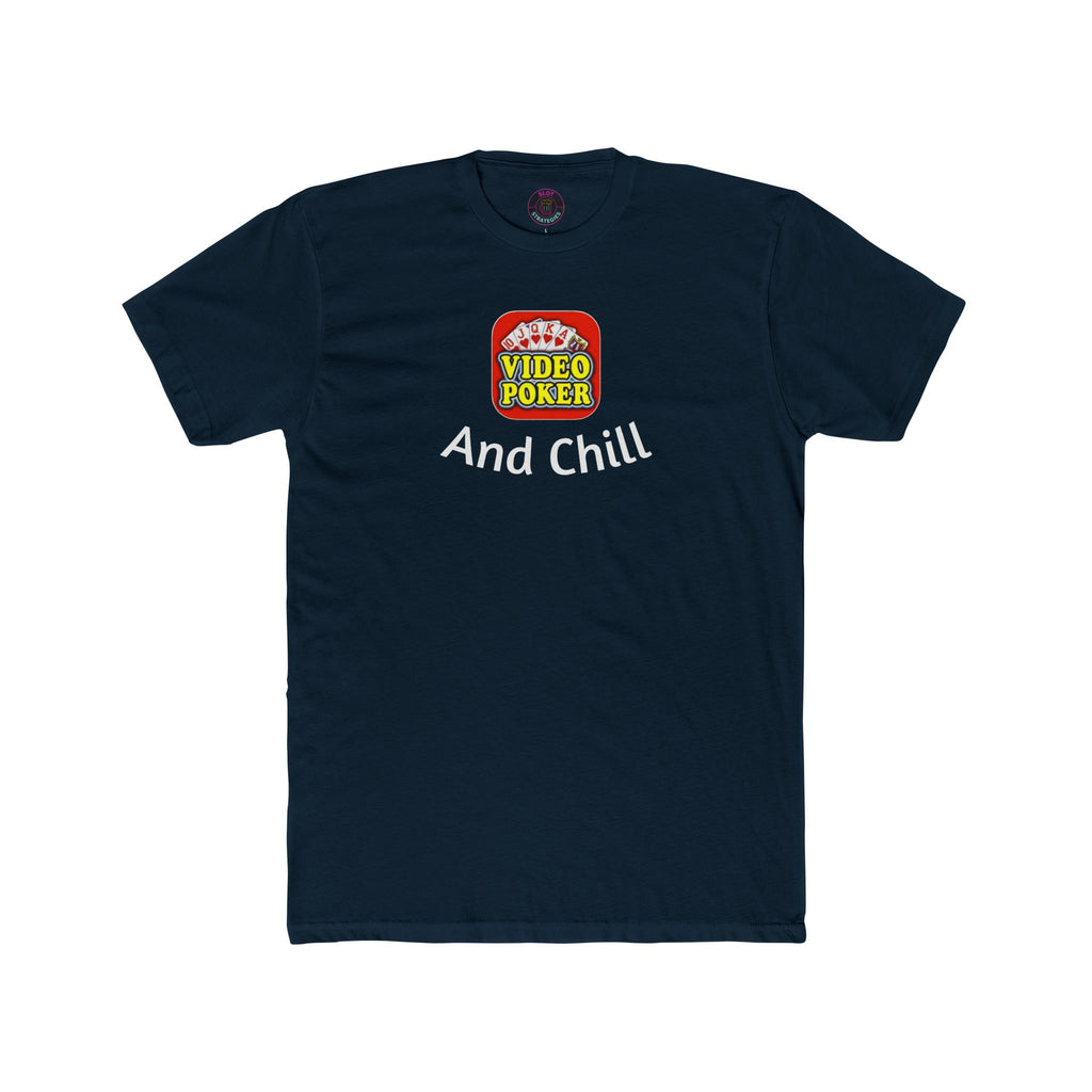 Video Poker & Chill T-Shirt — Slot Strategies Casino Tee