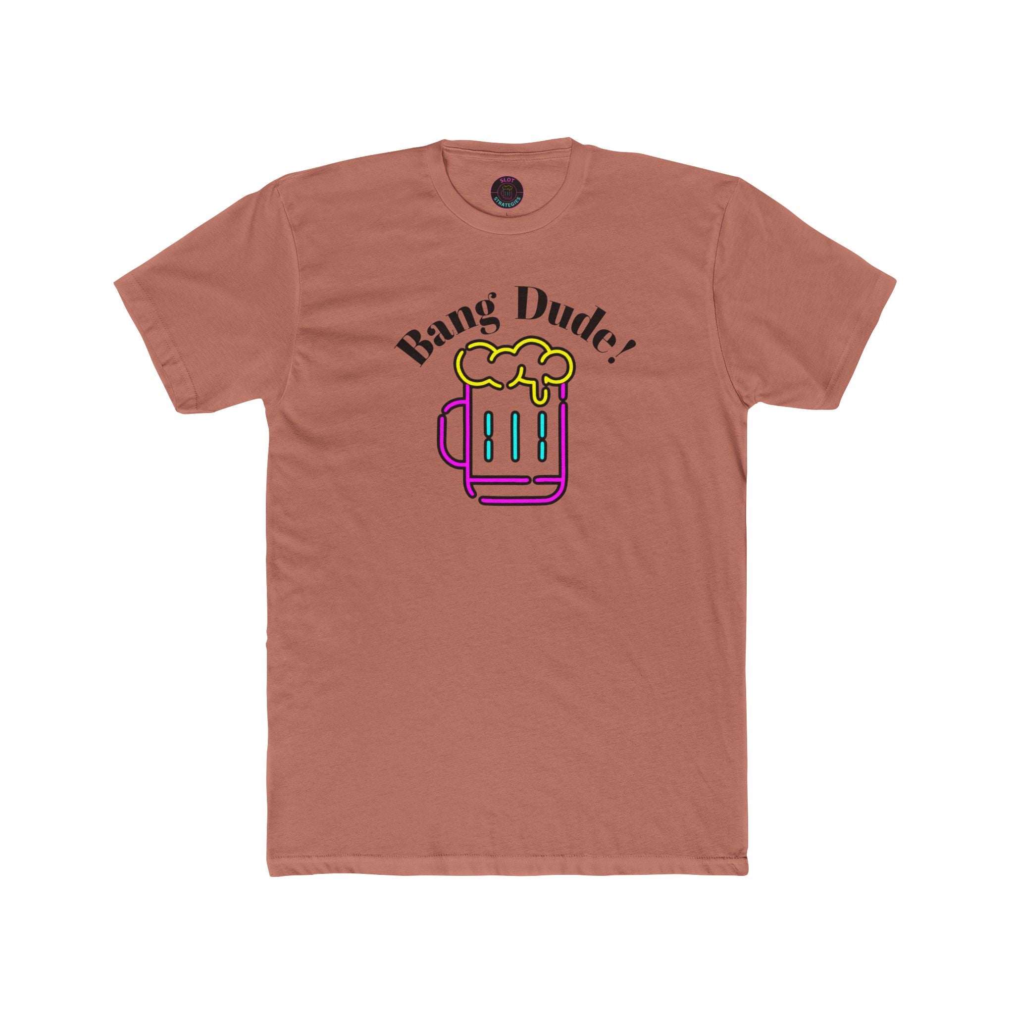 Bang Dude! Slot Strategies Tee - Light