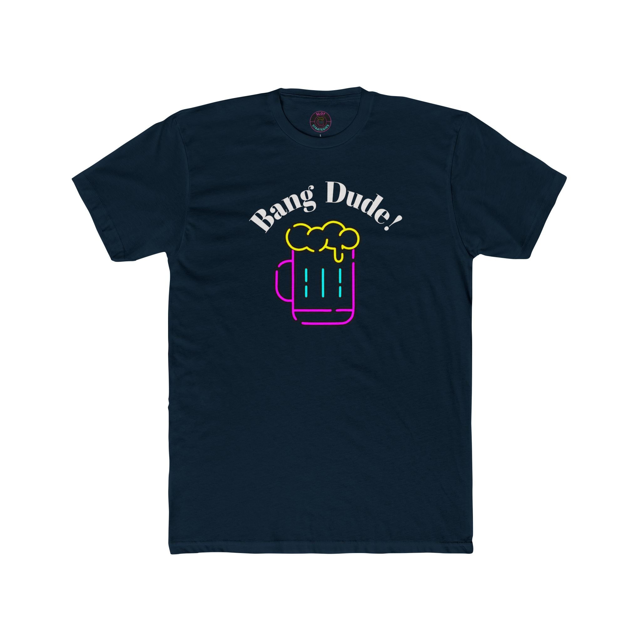 Bang Dude! Slot Strategies Tee - Dark