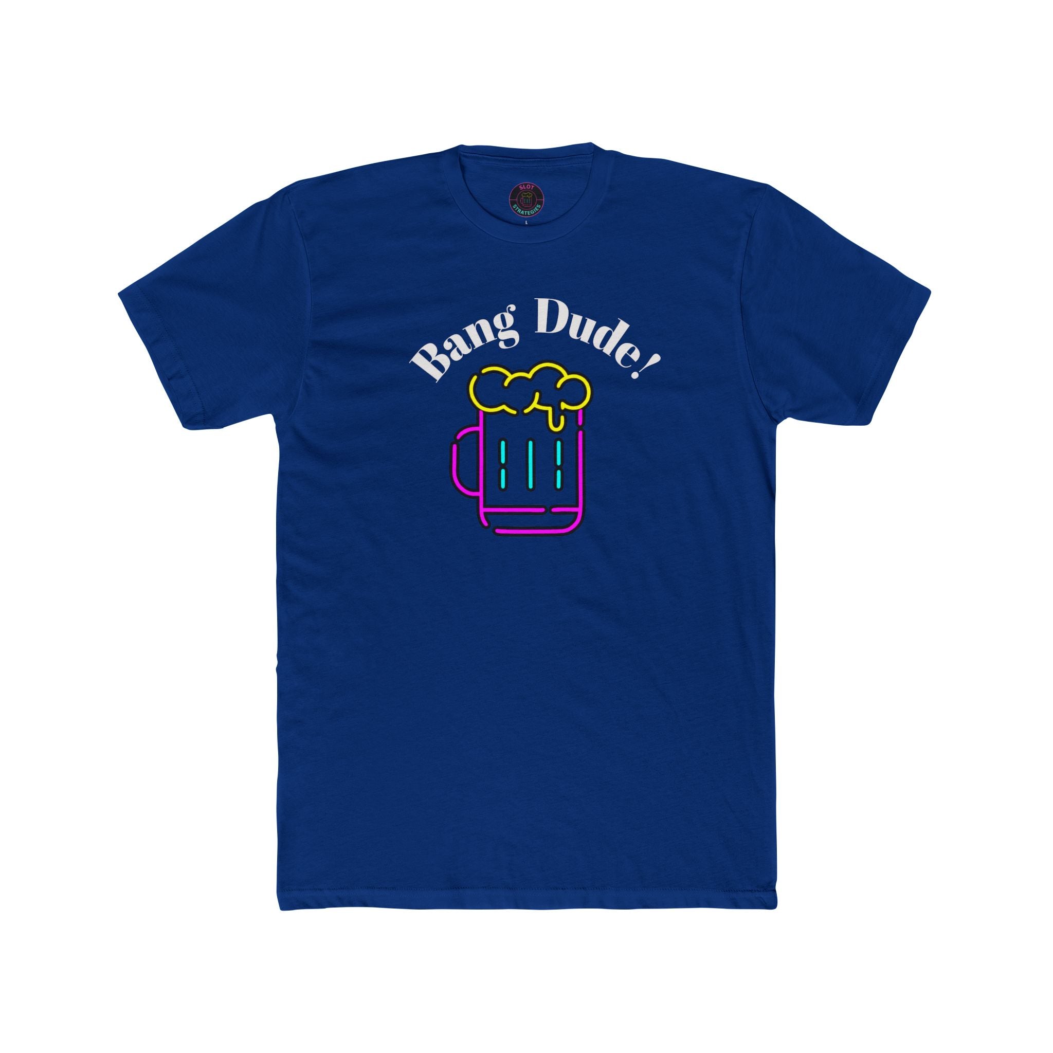 Bang Dude! Slot Strategies Tee - Dark